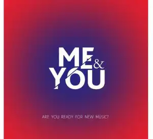 Praiz - Me & You Ft. Sarkodie